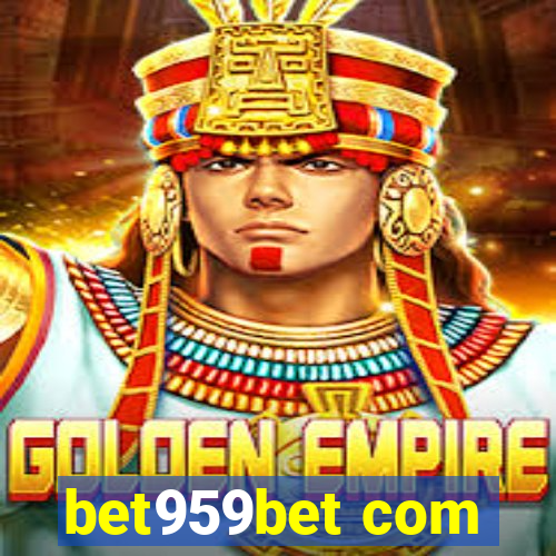 bet959bet com